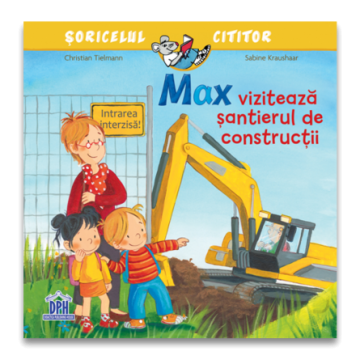 MAX VIZITEAZA SANTIERUL DE CONSTRUCTII (DPH)