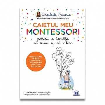 Caietul meu Montessori pentru a invata sa scriu si sa citesc (DPH)