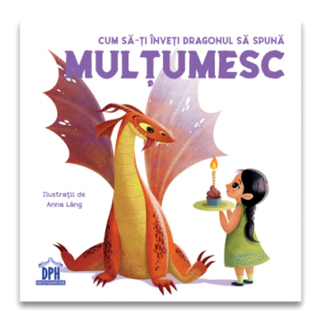 Cum sa-ti inveti dragonul sa spuna Multumesc (DPH)