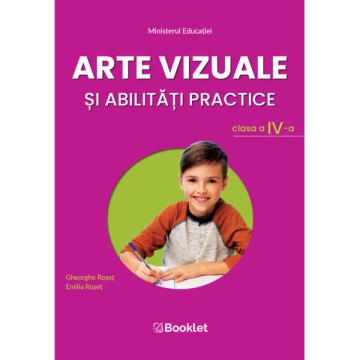 Arte vizuale si abilitati practice – clasa a IV-a (Booklet)