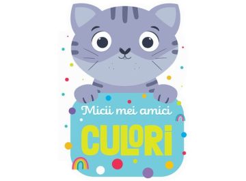 Micii mei amici - Culori (Kreativ)