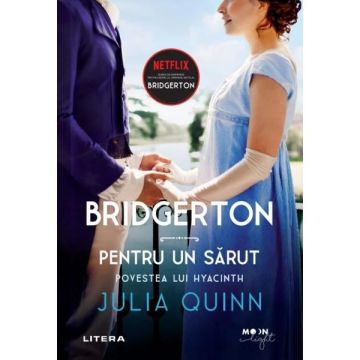 Bridgerton. Pentru un sarut. Povestea lui Hyacinth. Vol. 7 (Litera)