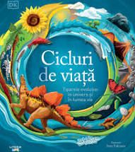 Cicluri de viata. Tiparele evolutiei in univers si in lumea vie (Litera)