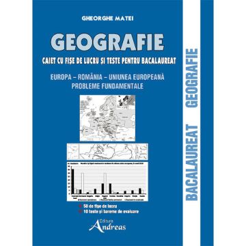 Geografie - caiet cu fise de lucru si teste pentru bacalaureat (Andreas)