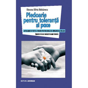 Pledoarie pentru toleranta si pace - Simona Silvia Badulescu (Andreas)