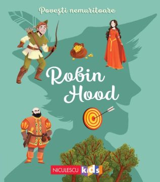 Povesti nemuritoare: Robin Hood (Niculescu)