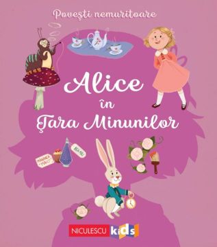 Povesti nemuritoare: Alice in tara minunilor (Niculescu)