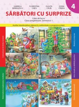 Sarbatori cu surprize. Caiet de lucru. Clasa pregatitoare. Semestrul I (Litera)