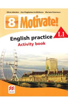 Motivate! English practice. Activity book. L 1. Lectia de engleza (clasa a VIII-a) (Litera)