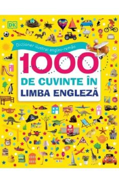 Dictionar ilustrat englez-roman. 1000 de cuvinte in limba engleza (Litera)