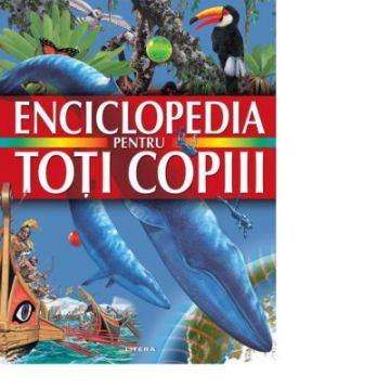 Enciclopedia pentru toti copiii (Litera)