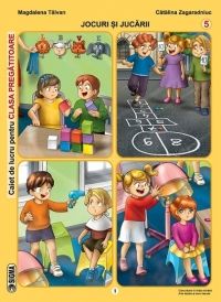 Jocuri şi jucarii. Caiet de lucru pentru clasa pregatitoare. Semestrul I (Sigma)