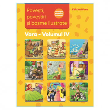 Povesti, povestiri si basme ilustrate - Vol. IV (Diana)