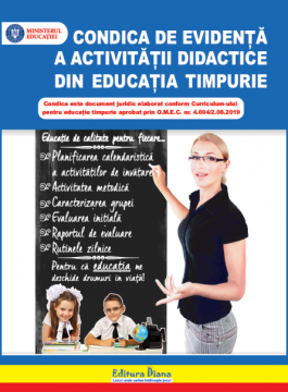 Condica de evidenta a activitatii didactice din educatia timpurie (Caietul educatoarei) (Diana)