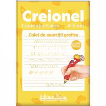 Creionel - caiet de exercitii grafice 4-5 ani (Diana)