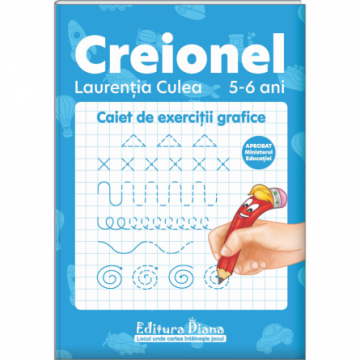 Creionel - caiet de exercitii grafice 5-6 ani (Diana)