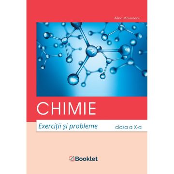 Chimie – exercitii si probleme – clasa a X-a (Booklet)