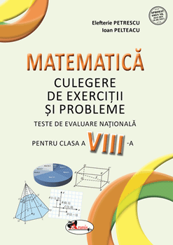 Matematica . Teste de evaluare nationale pentru clasa a VIII-a (Aramis)