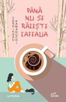 Pana nu se raceste cafeaua (Litera)