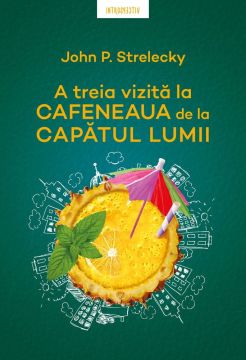 A treia vizita la Cafeneaua de la capatul lumii (Litera)