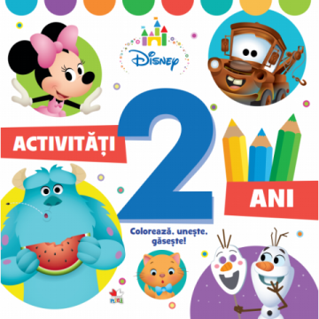 Disney. Activitati 2 ani. Coloreaza, uneste, gaseste! (Litera)