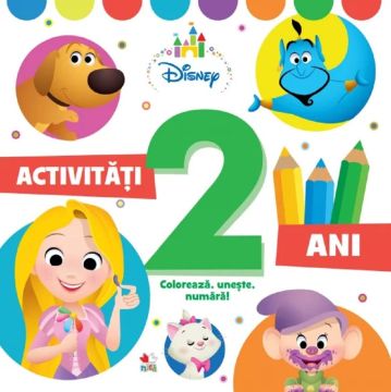 Disney. Activitati 2 ani. Coloreaza, uneste, numara! (Litera)