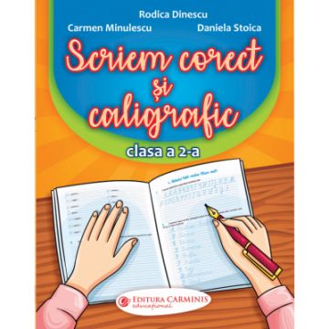 SCRIEM CORECT SI CALIGRAFIC, CLASA A II-A  (Carminis)