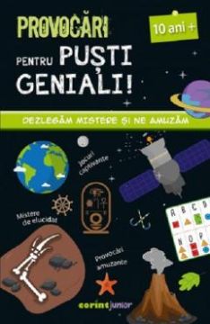  Provocari pentru pusti geniali – 10 ani (Corint Junior)