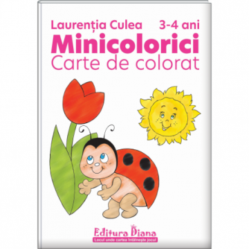 Minicolorici - Carte de colorat 3-4 ani (Diana)