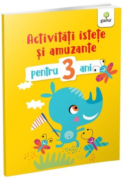 Activitati istete si amuzante pentru 3 ani (Gama)