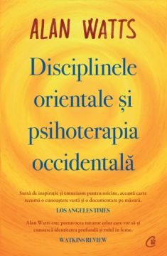 Disciplinele orientale si psihoterapia occidentala (Curtea Veche)