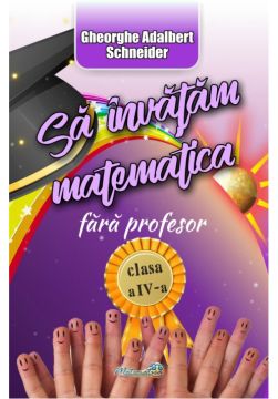 Sa invatam matematica fara profesor cl a IV-a (Hyperion)