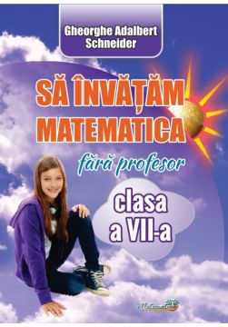 Sa invatam matematica fara profesor cl a VII-a (Hyperion)