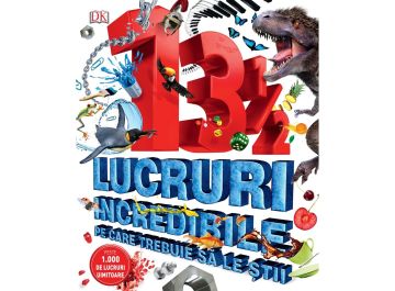 13 1/2 lucruri incredibile - Editura Kreativ