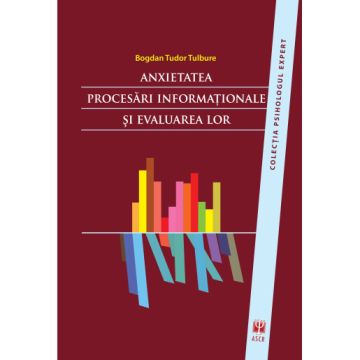 Anxietatea - Procesari informationale si evaluarea lor (ASCR)