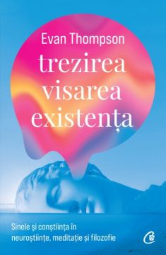 Trezirea, visarea, existenta (Curtea Veche)