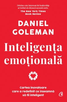 Inteligenta emotionala. Editie de colectie (Curtea Veche)