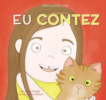 Mantre pentru copii (II). Eu contez (Curtea Veche)