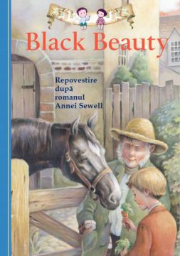 Black Beauty REPOVESTIRE DUPA ROMANUL ANNEI SEWELL (Curtea Veche)