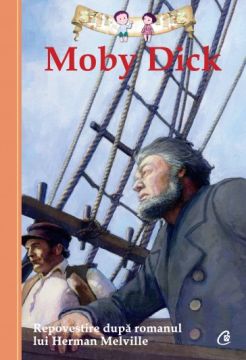 Moby Dick REPOVESTIRE DE KATHLEEN OLMSTEAD DUPA ROMANUL LUI HERMAN MELVILLE (Curtea Veche)