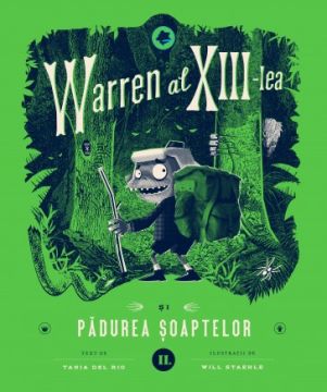 Warren al XIII-lea si Padurea Soaptelor VOLUMUL II (Curtea Veche)