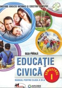 Educatie civica. Manual pentru clasa a III-a, partea I + partea a II-a Piriiala (Aramis)