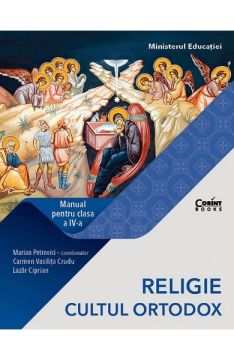 Religie - Cultul Ortodox. Manual pentru clasa IV-a (Marian Petrovici) (Corint)