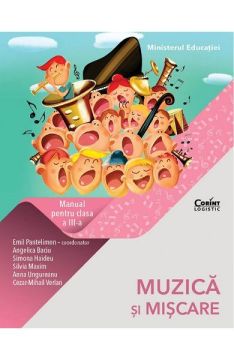 Muzica si miscare. Manual pentru clasa a III-a (Corint)