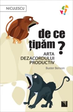 De ce tipam? Arta dezacordului productiv (Niculescu)