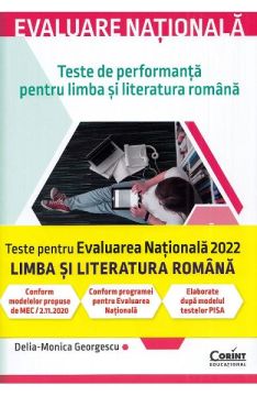 Evaluare nationala 2022. Teste de performanta pentru limba si literatura romana