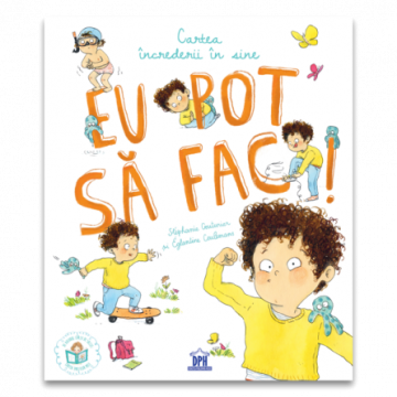 Eu pot sa fac! Cartea increderii in sine (DPH)