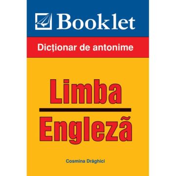 Limba engleza. Antonime (Booklet)
