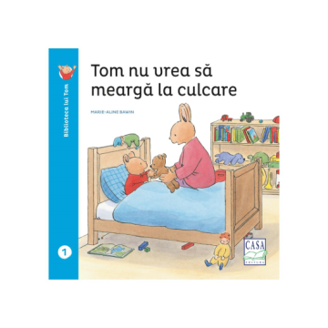 Tom nu vrea sa mearga la culcare (Casa)