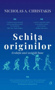 Schita originilor. Evolutia unei societati bune (Curtea Veche)
